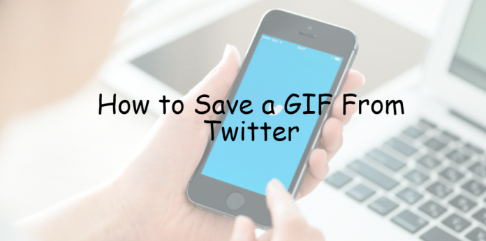 How to Save a GIF From Twitter 