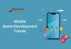 Mobile game development trends