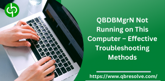 Effective Troubleshooting Steps to get rid of QBDBMgrN Not running on this computer error